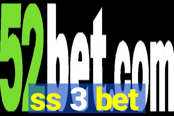 ss 3 bet